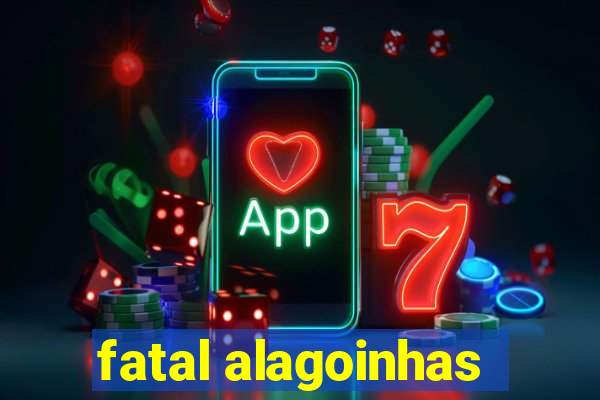 fatal alagoinhas