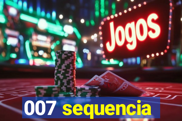 007 sequencia