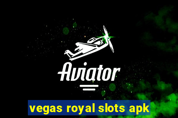 vegas royal slots apk