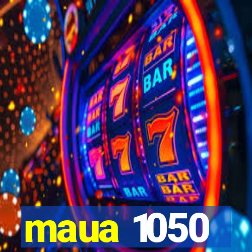 maua 1050