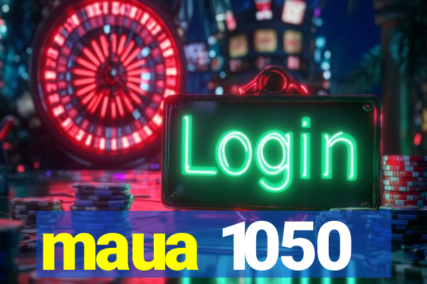 maua 1050