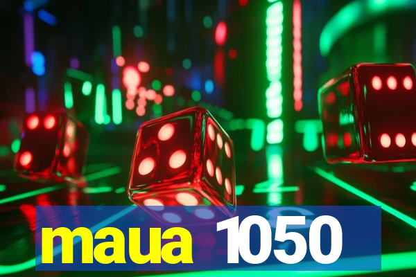 maua 1050