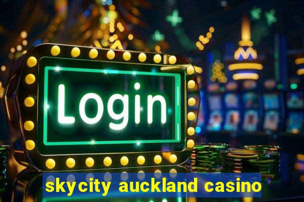 skycity auckland casino