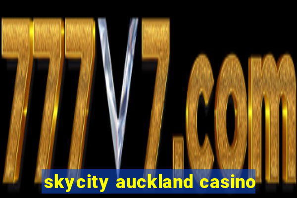 skycity auckland casino