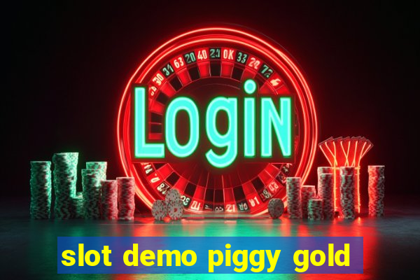 slot demo piggy gold