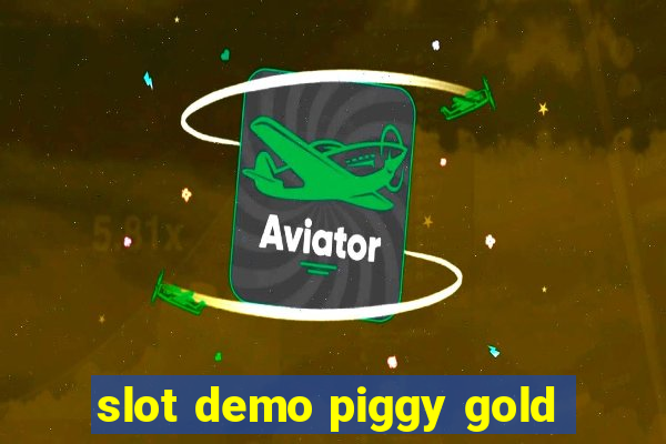 slot demo piggy gold