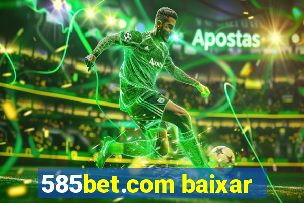 585bet.com baixar