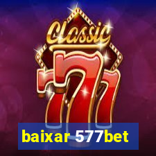 baixar 577bet