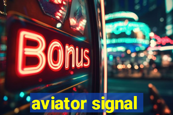 aviator signal