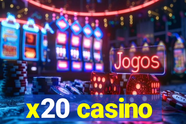 x20 casino