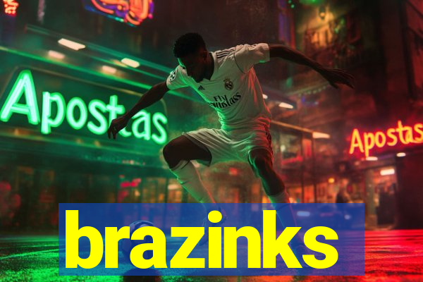 brazinks