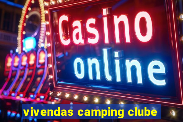 vivendas camping clube