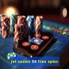 jet casino 50 free spins