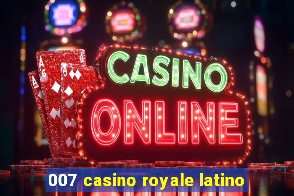 007 casino royale latino