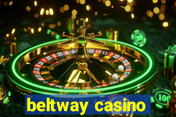 beltway casino