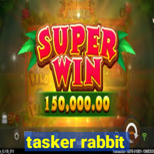 tasker rabbit