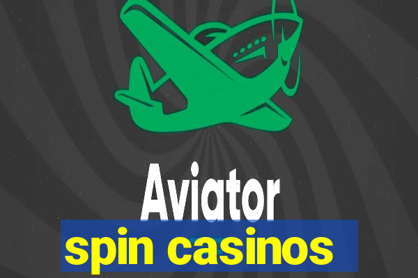 spin casinos