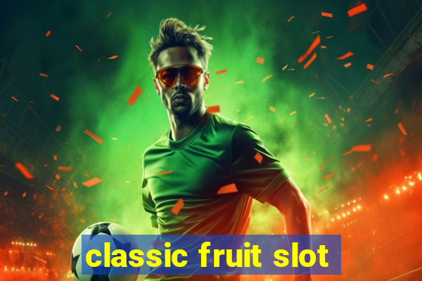 classic fruit slot