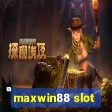 maxwin88 slot