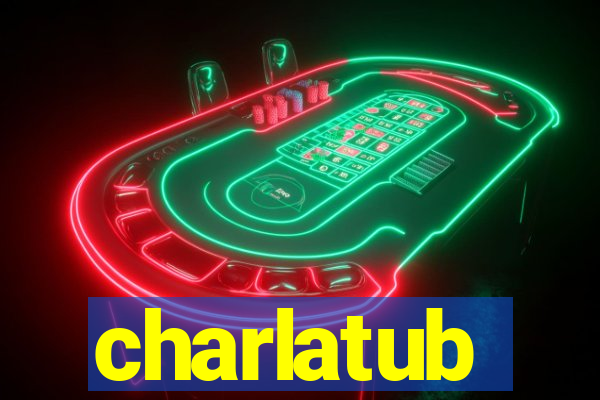 charlatub