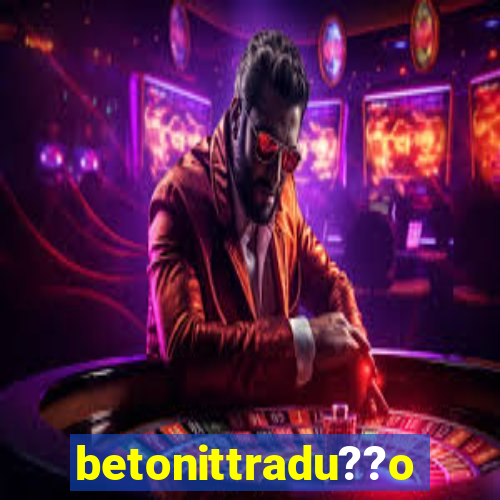 betonittradu??o