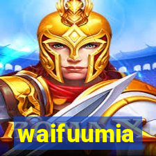 waifuumia