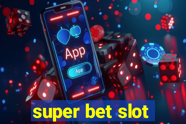 super bet slot