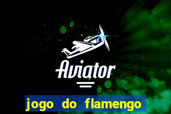 jogo do flamengo rede canais