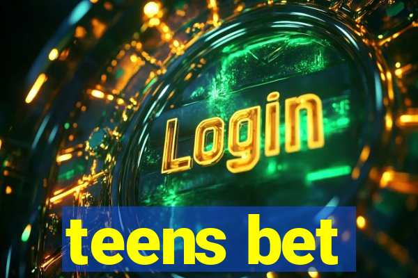 teens bet