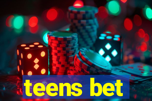 teens bet