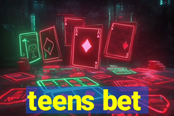 teens bet