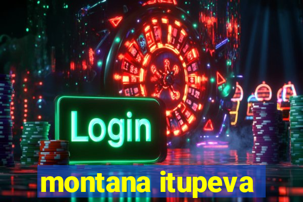 montana itupeva