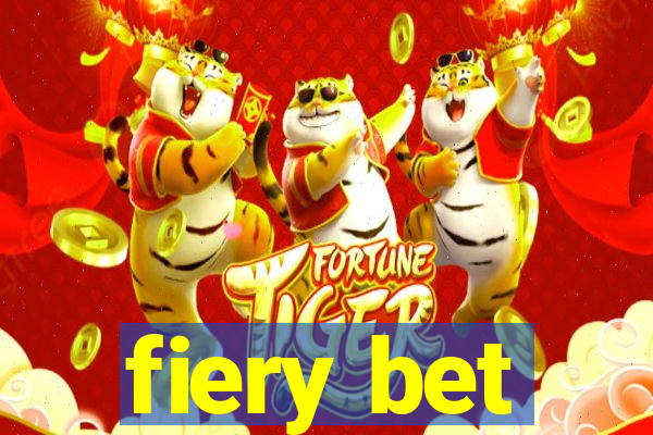 fiery bet