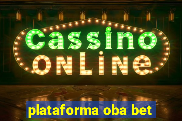 plataforma oba bet