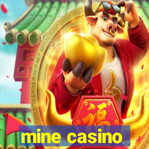 mine casino