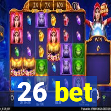 26 bet