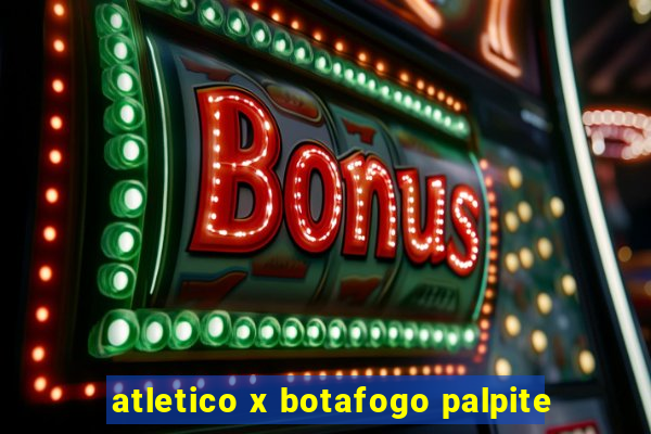 atletico x botafogo palpite