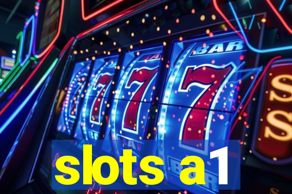 slots a1