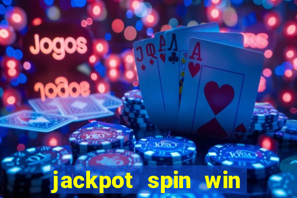 jackpot spin win real money