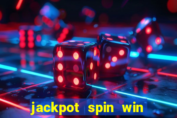 jackpot spin win real money