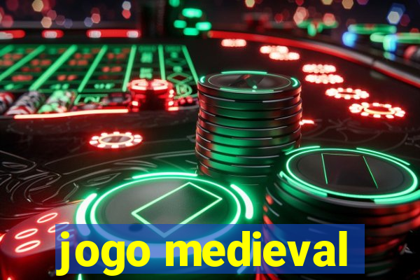 jogo medieval