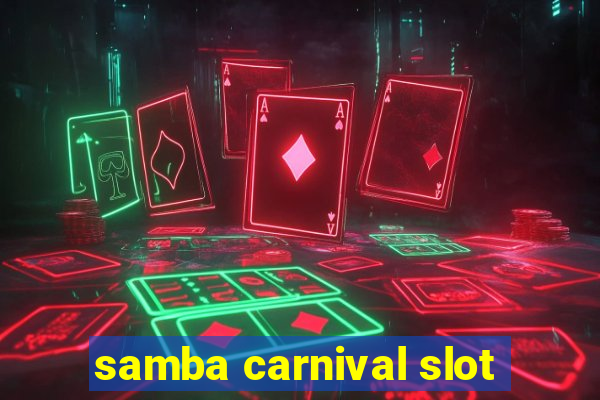 samba carnival slot