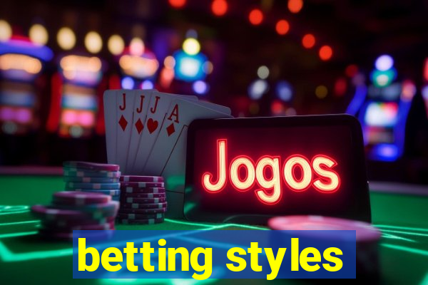 betting styles