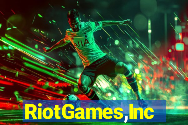 RiotGames,Inc