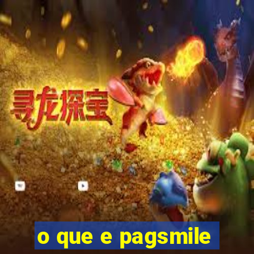 o que e pagsmile