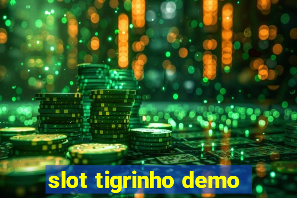 slot tigrinho demo