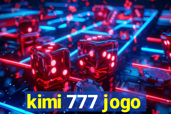 kimi 777 jogo