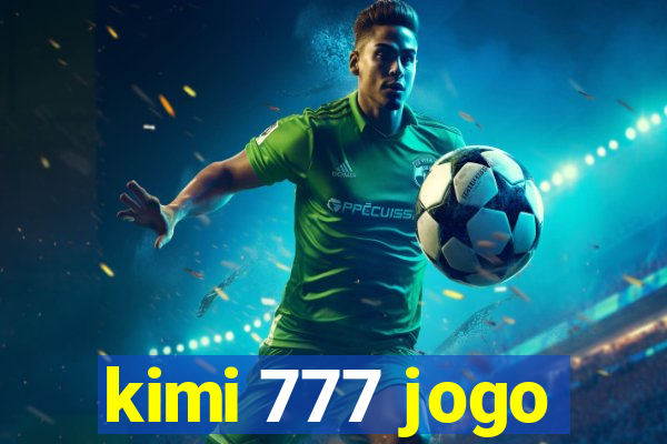 kimi 777 jogo