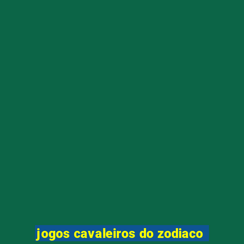 jogos cavaleiros do zodiaco