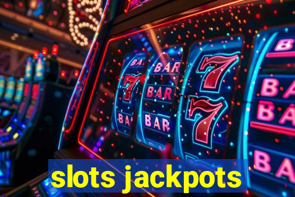 slots jackpots